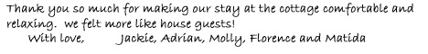 We felt more like house guests.  